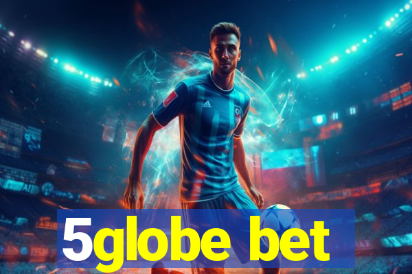 5globe bet